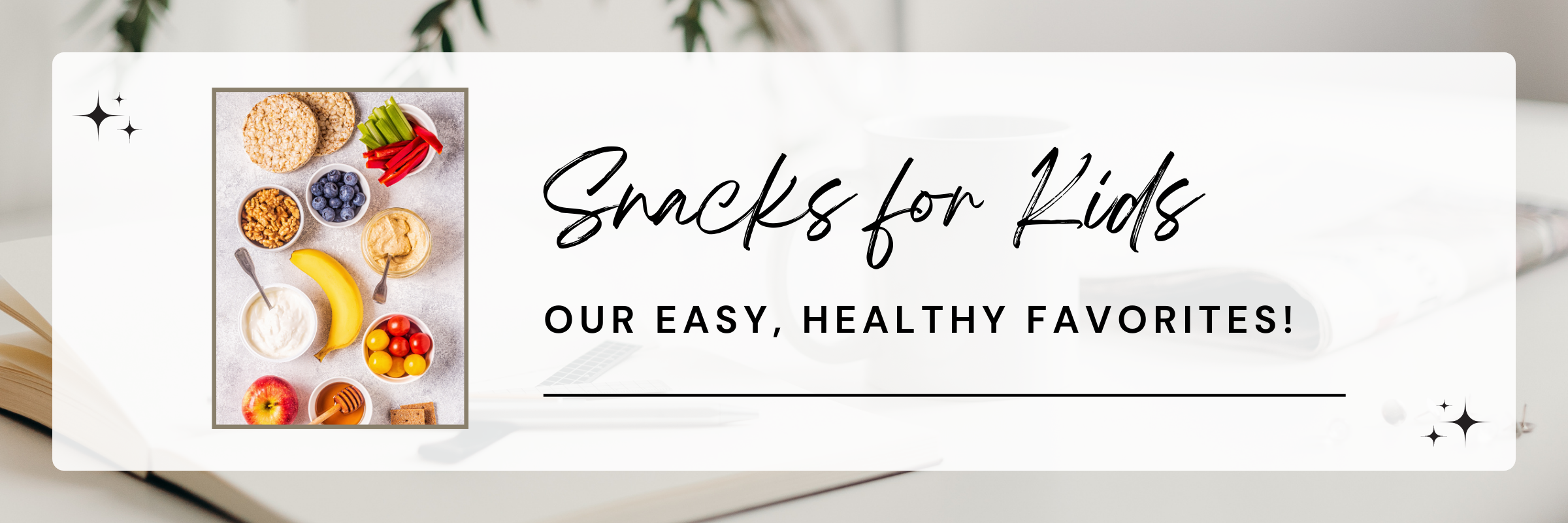 Kid’s Healthy Snack Roundup Part 1